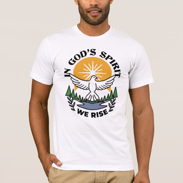 In God’s Spirit We Rise – Faith and Freedom T-Shirt (Front)