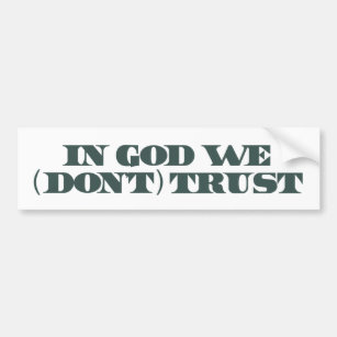 In God We Don't Trust Bumper Sticker