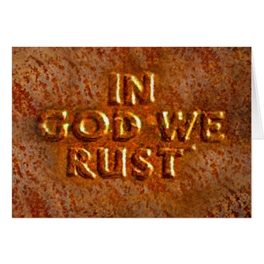IN GOD WE RUST! CARDS (Front Horizontal)