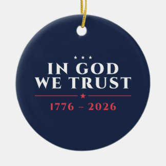 In God We Trust 1776-2026 Navy Ceramic Ornament