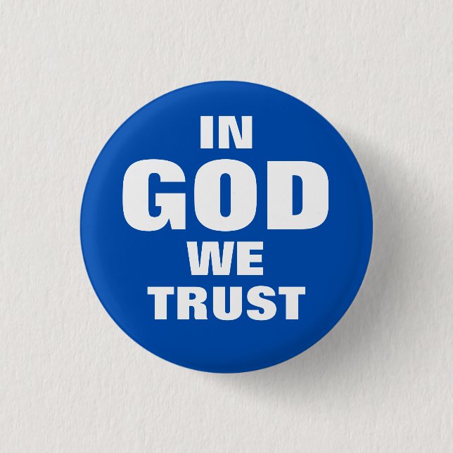 "IN GOD WE TRUST" 1.25-inch Button (Front)