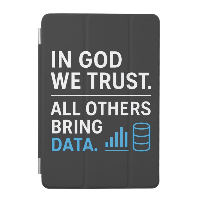 In God We Trust All Others Bring Data Lean Quote iPad Mini Cover (Front)