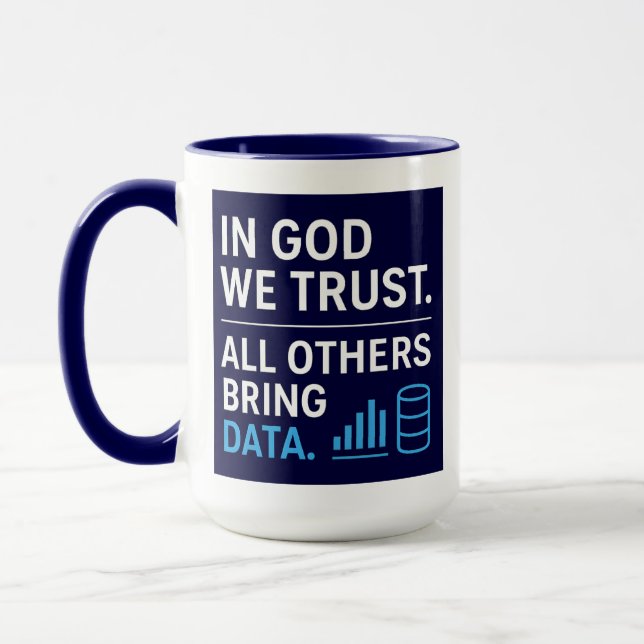 In God We Trust All Others Bring Data Lean Quote Mug (Left)