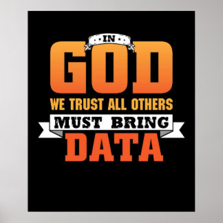 In God we trust all others must bring data script Poster