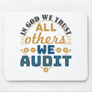 In God We Trust All Others We Audit Funny Auditor Mouse Pad