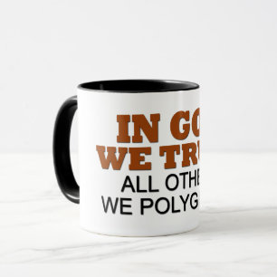 In God We Trust All Others We Polygraph Saying Mug