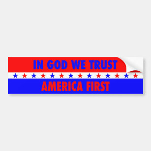 In God We Trust, America First Bumper Sticker