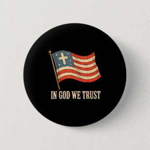In God We Trust American Flag Cross Faith 4th Of J Button
