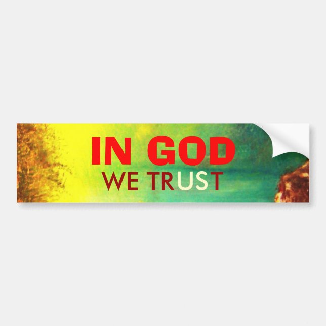IN GOD WE TRUST Bumper Sticker (Front)
