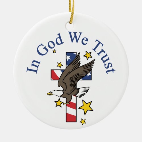 In God We Trust Ceramic Ornament