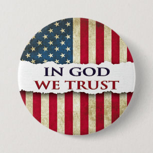 In God We Trust, Faith, Freedom, & Heritage Grunge Button