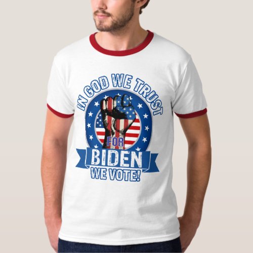 In God We Trust For Biden We Vote _ Mens Ringer T_Shirt