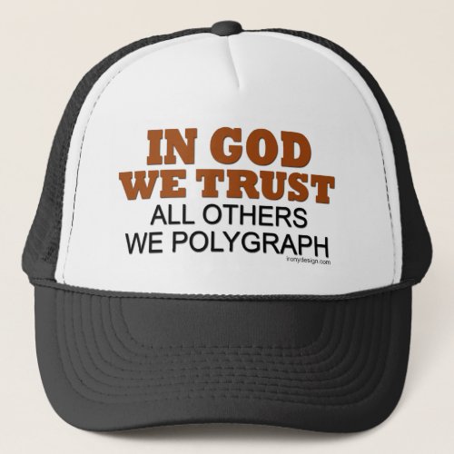 In God We Trust Funny Saying Trucker Hat