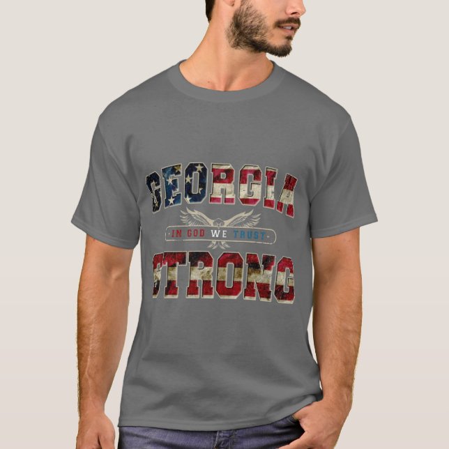 In God We Trust Georgia Strong Proud Awesome Desig T-Shirt (Front)