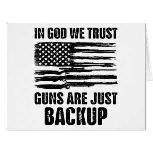 In God We Trust Guns Are Just Back Up America  Cards