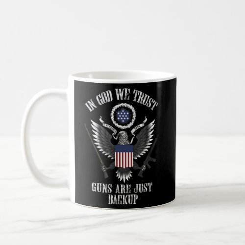 In God We Trust Guns Are Just Backup Coffee Mug