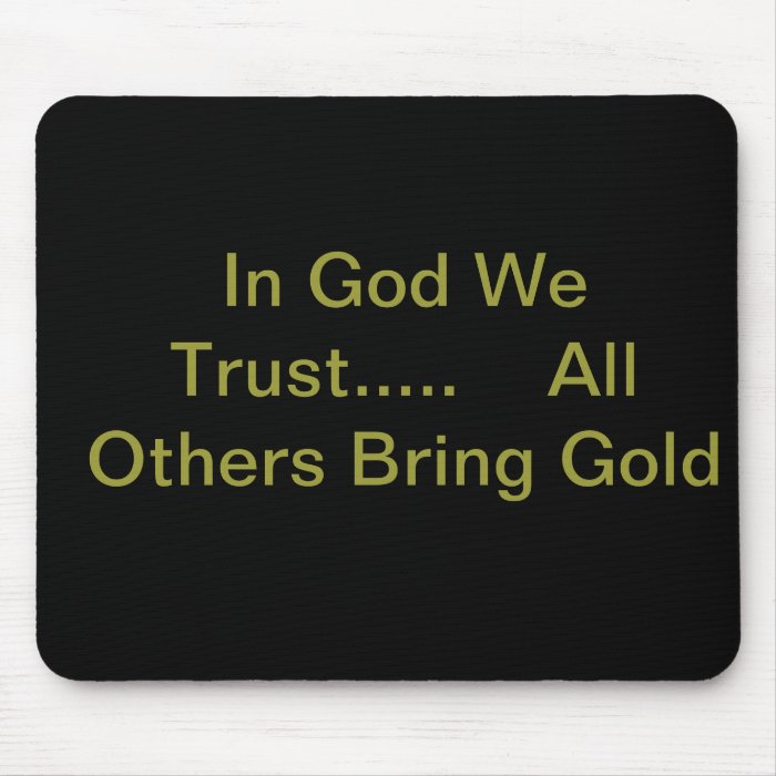 In God We Trust Mousepads