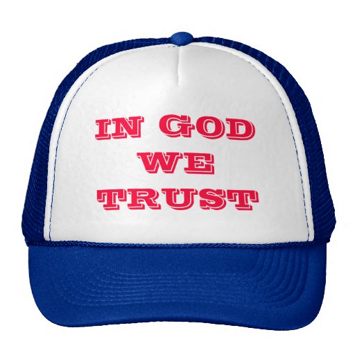 IN GOD WE TRUST TRUCKER HAT | Zazzle