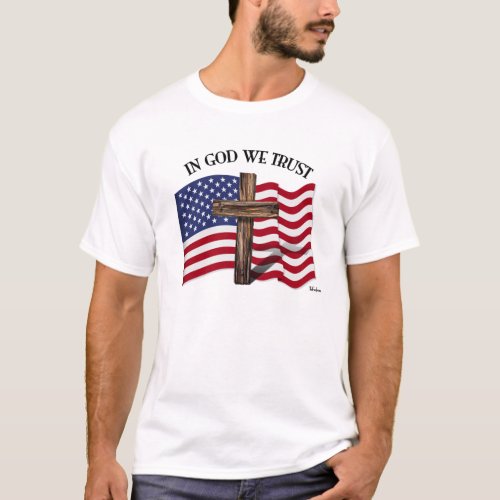In God We Trust with rugged cross and US flag T_Shirt