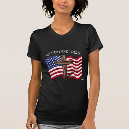 In God We Trust with rugged cross and US flag T_Shirt
