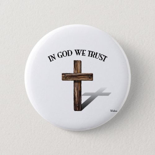 In God We Trust with rugged cross Button