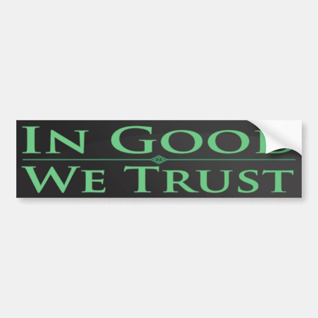 In Good We Trust Bumper Sticker (Front)