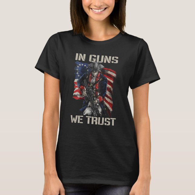 In Guns We Trust USA Soldier American Flag Pro Gun T-Shirt (Front)