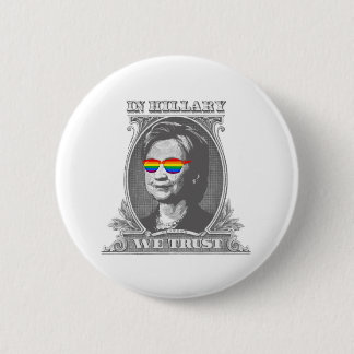In Hillary we Trust Pinback Button