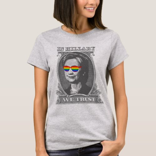 In Hillary we Trust T_Shirt