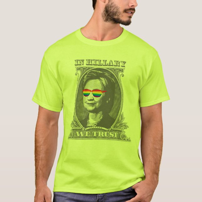 In Hillary we Trust T-Shirt (Front)