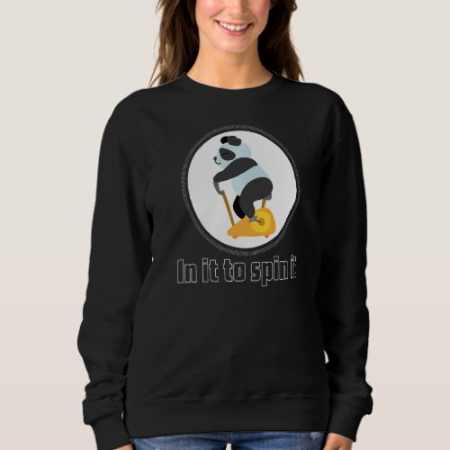 In It To Spin It  Spin Class Sweatshirt
