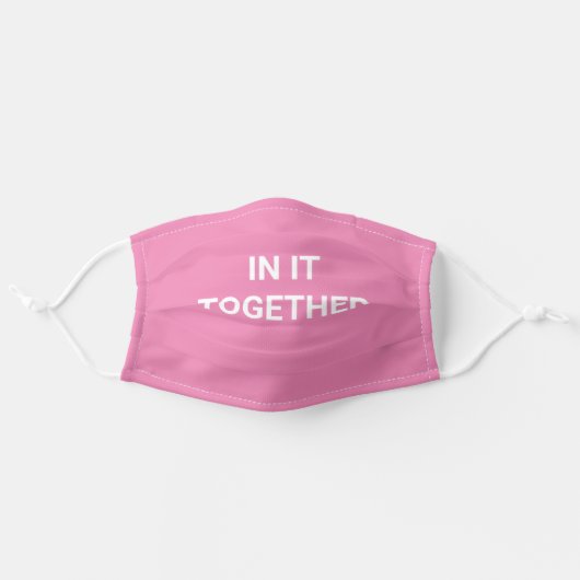 In It Together Pink Cloth Face Mask (Front, Unfolded)