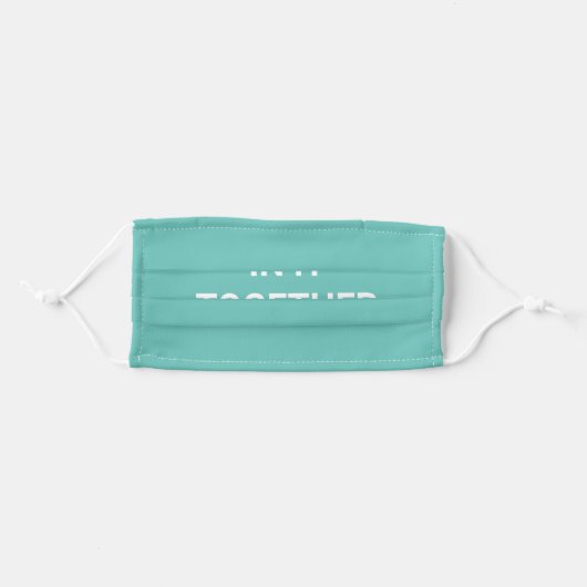In It Together Teal Cloth Face Mask (Front, Folded)
