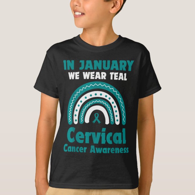 In January We Wear Teal Cervical Cancer Awareness  T-Shirt (Front)