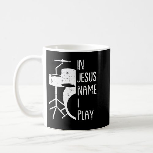 In Jesus Name Christmas Cool I Play Drum Christian Coffee Mug