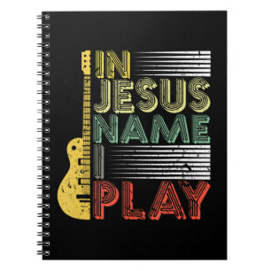 In Jesus Name I Play Guitar Christian Music Lover Notebook