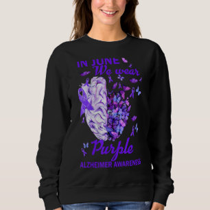 In June We Wear Purple Alzheimer Awareness Brain S Sweatshirt