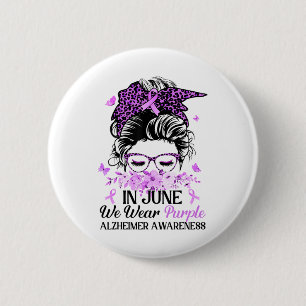 In June We Wear Purple Heimerheimer Awareness Mess Button