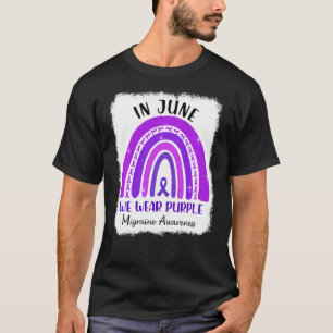 In June We Wear Purple Migraine Awareness Purple R T-Shirt