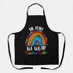 In June We Wear Rainbow Colors Gay Pride Ally Apron