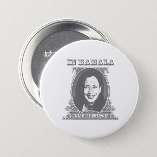 In Kamala We Trust _ Kamala Harris Dollar Bill Button