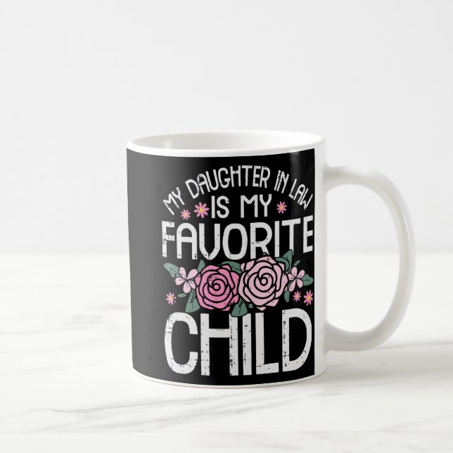 In Law My Favorite Child Mothers Day Mom Mama Momm Coffee Mug (Right)