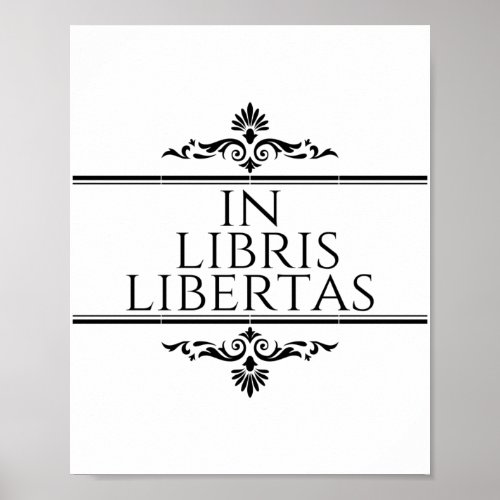 In Libris Libertas _ In Books Freedom Poster