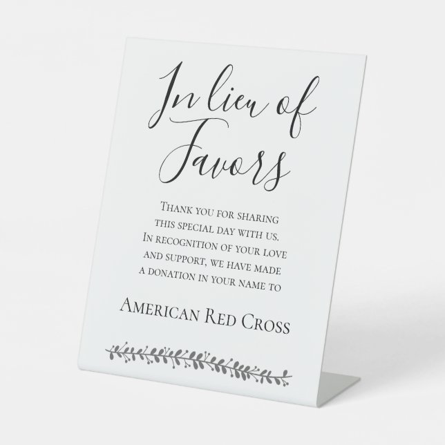 In Lieu Of Favors Donate to Charity Wedding Pedestal Sign (Front)