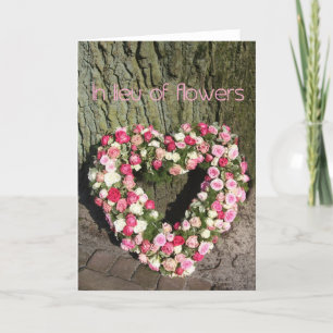 In lieu of flowers card for sympathy/funeral