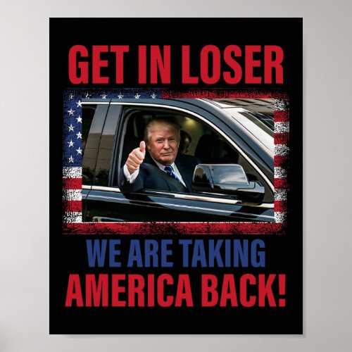 In Loser We Are Taking America Back Trump 2024 Fun Poster
