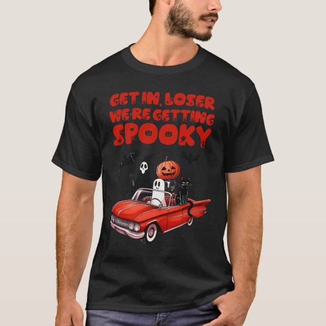 In Loser We're Getting Spooky Funny Halloween Skel T-Shirt (Front)