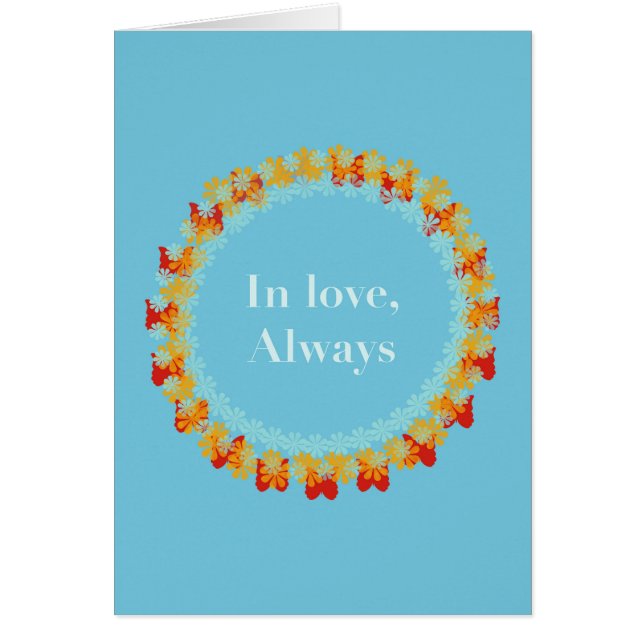 In Love Always-Any time of year declaration Cards (Front)