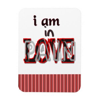 In Love Pain Flexible Magnet by stopnbuy at Zazzle