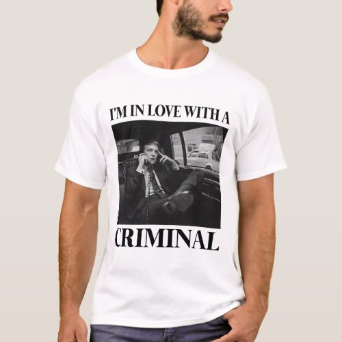 In Love With A Criminal Trump  T_Shirt